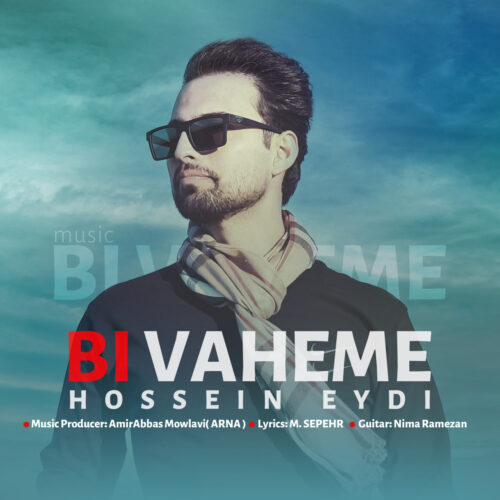 Hossein Eydi – Bi Vaheme