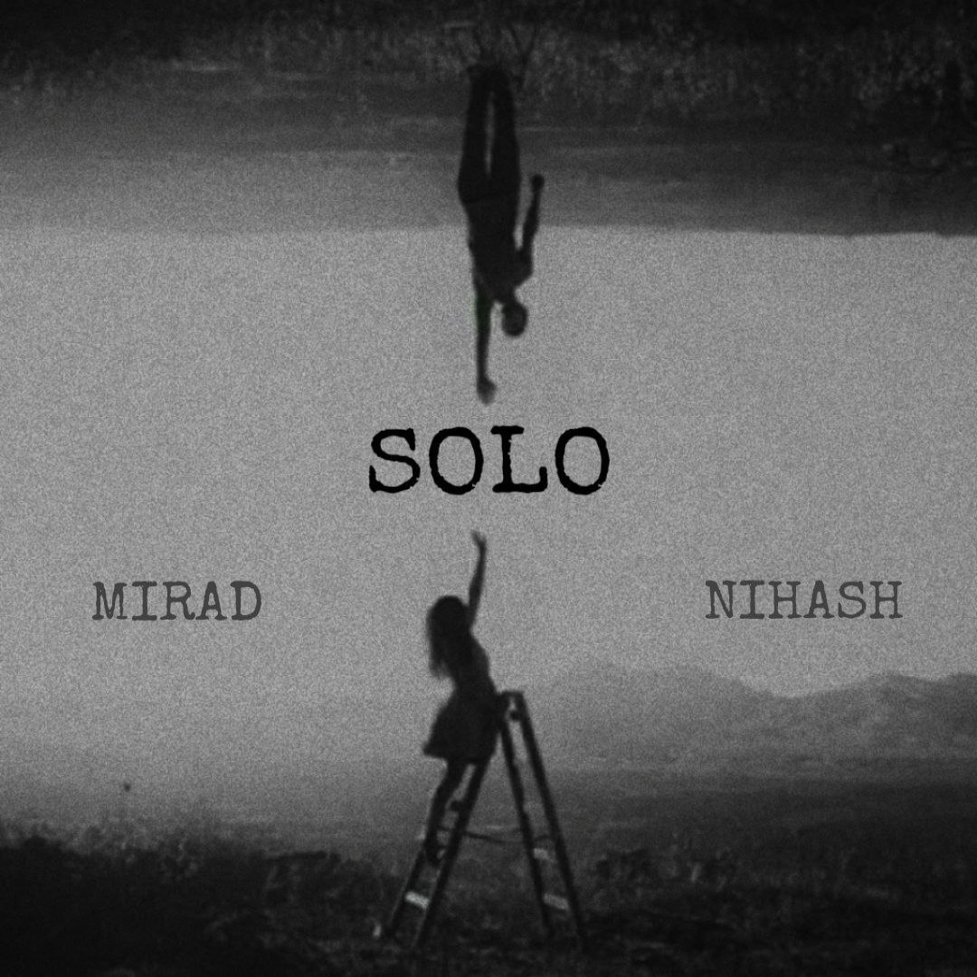 Nihash Ft Mirad – Solo