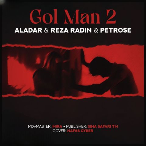 Aladar & Reza Radin & Petrose – Gol Man 2