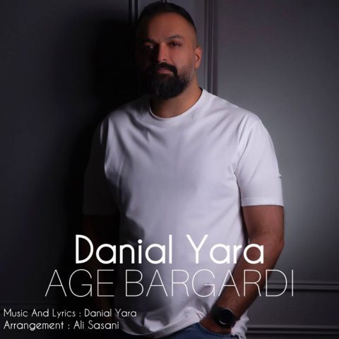Danial Yara – Age Bargardi