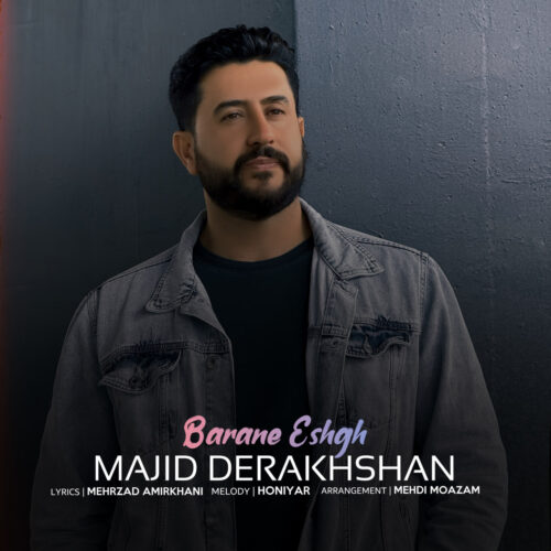 Majid Derakhshan – Barane Eshgh