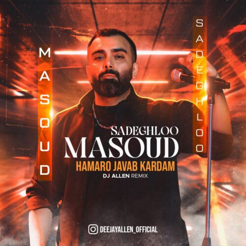 Masoud Sadeghloo – Hamaro Javab Kardam (DJ Allen Remix)