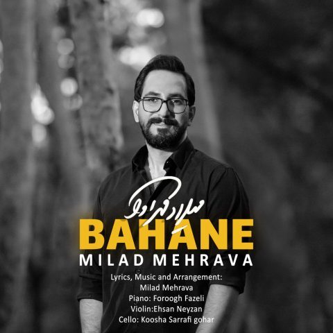 Milad Mehrava – Bahane