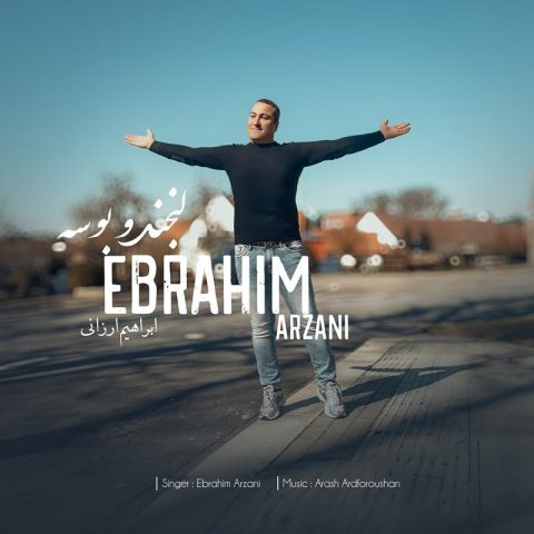 Ebrahim Arzani – Labkhand o Booseh