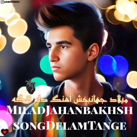 Milad Jahanbakhsh – Delam Tange