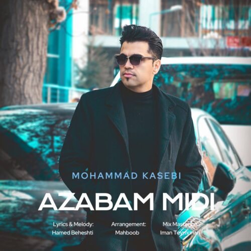 Mohammad Kasebi – Azabam Midi