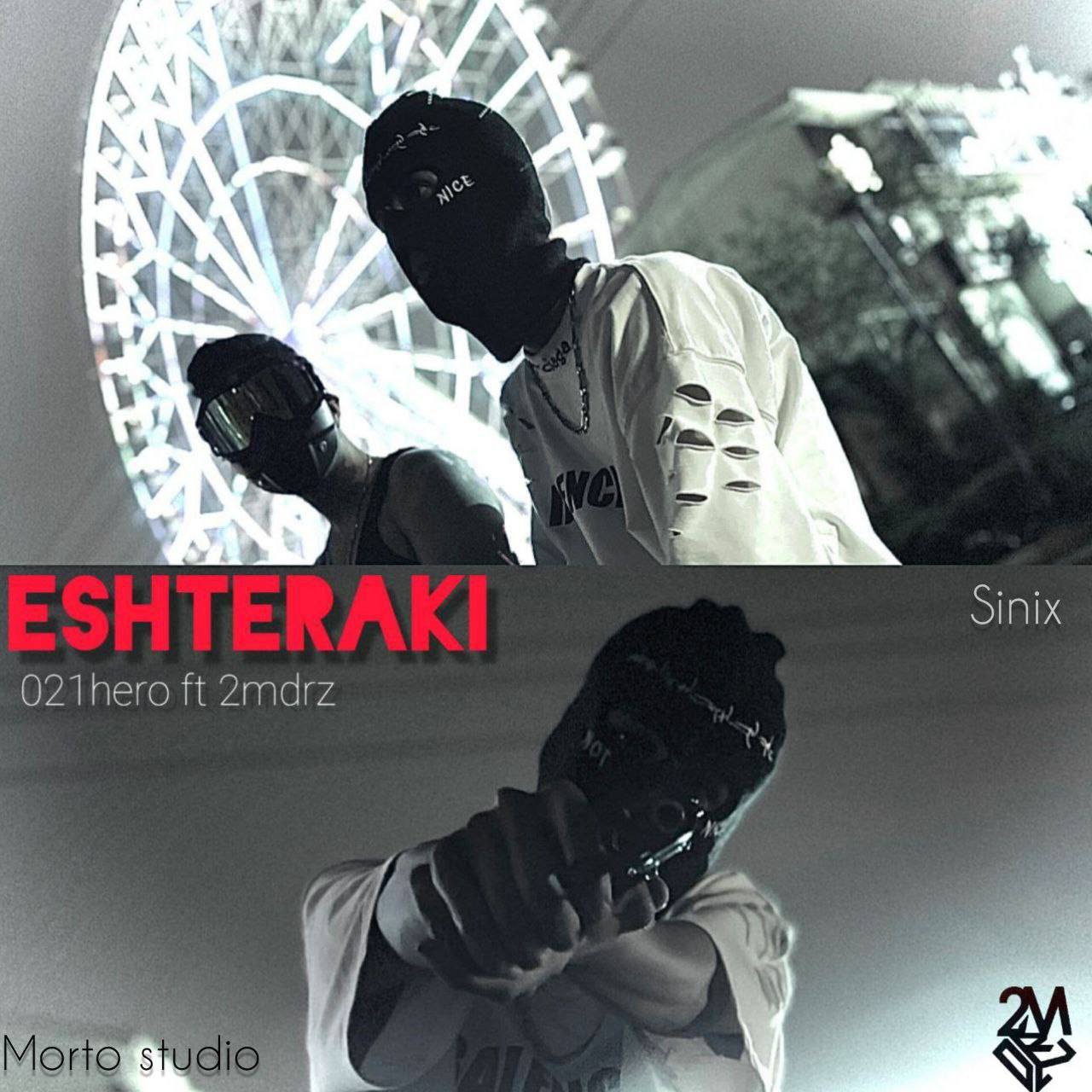 021Hero x 2MDRZ – Eshteraki