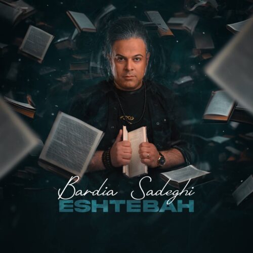 Bardia Sadeghi – Eshtebah