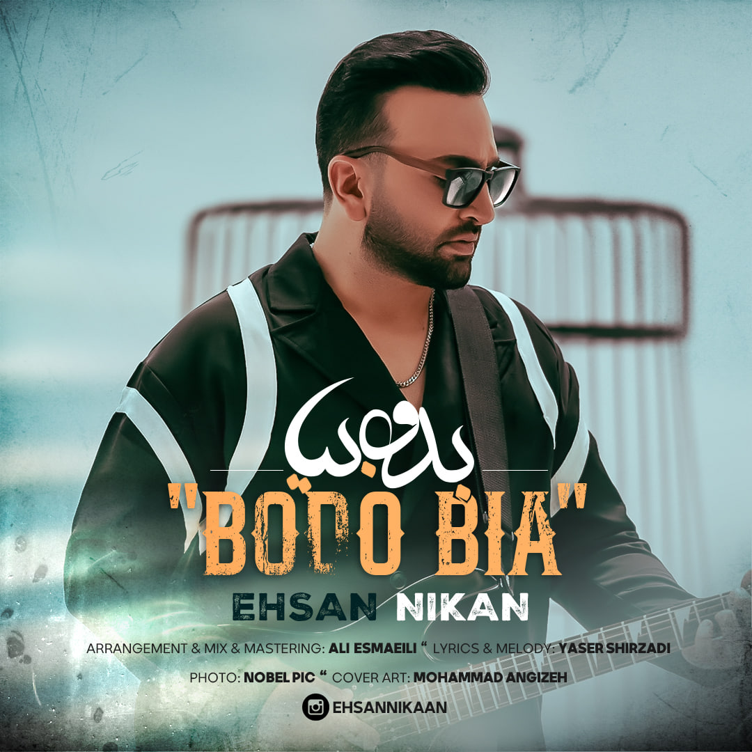 Ehsan Nikan – Bodo Bia