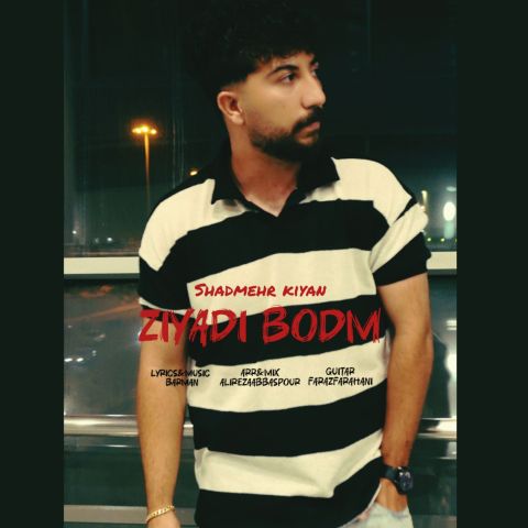 Shadmehr Kiyan – Ziyadi Bodam