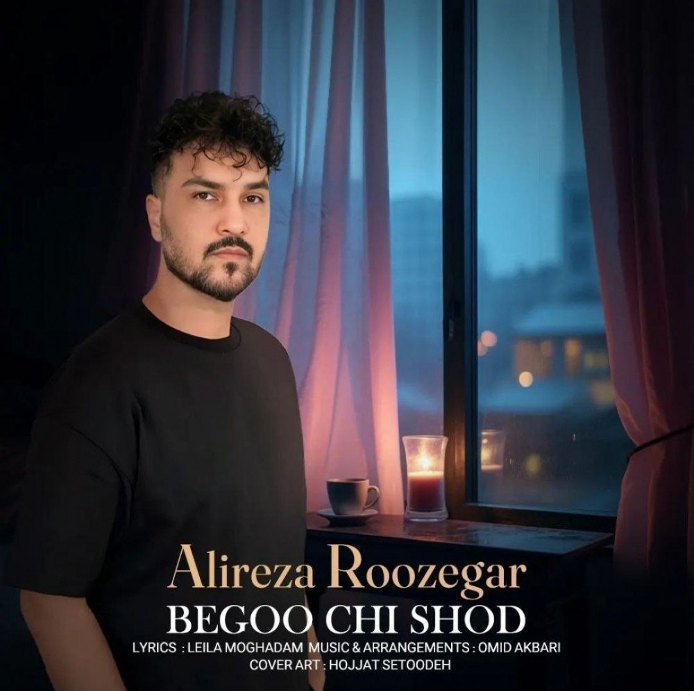 Alireza Roozegar – Begoo Chi Shod