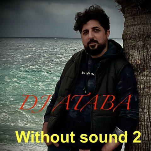 DJ Ataba – Without Sound 2