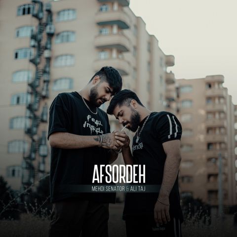 Mehdi Senator & Ali Taj – Afsordeh