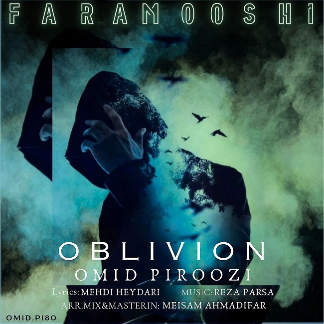 Omid Piroozi – Faramooshi