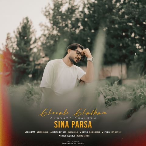 Sina Parsa – Ghovate Ghalbam
