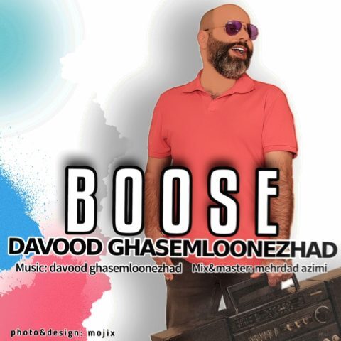 Davood Ghasemloonezhad – Boose