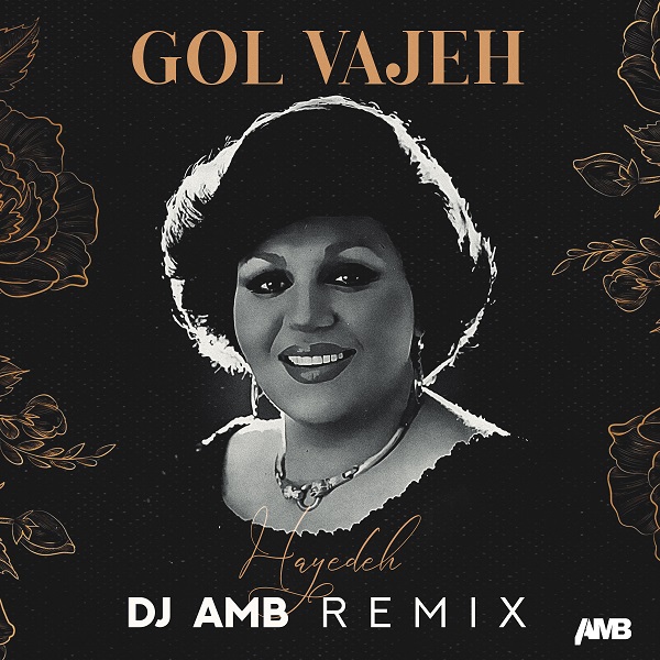 Dj AMB – Gol Vajeh (Remix)