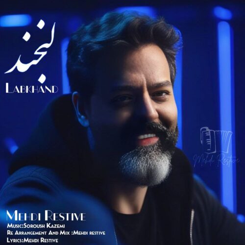 Mehdi Restive – Labkhand