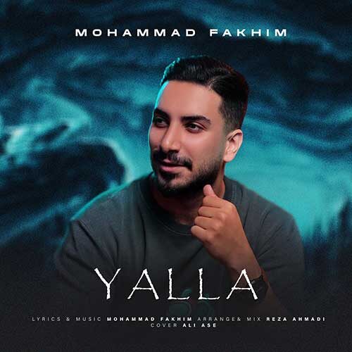 Mohammad Fakhim – Yalla