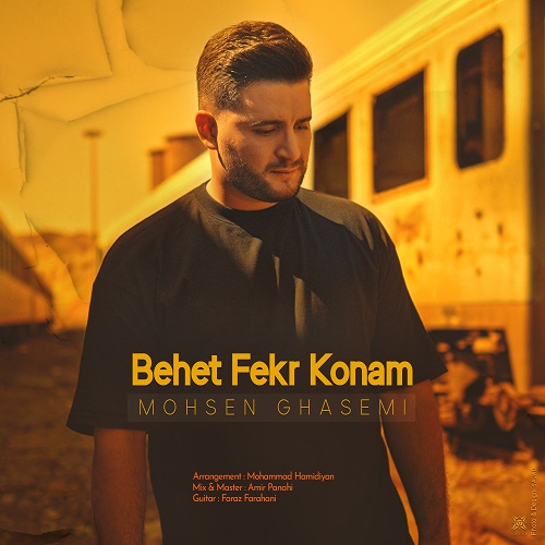 Mohsen Ghasemi – Behet Fekr Konam