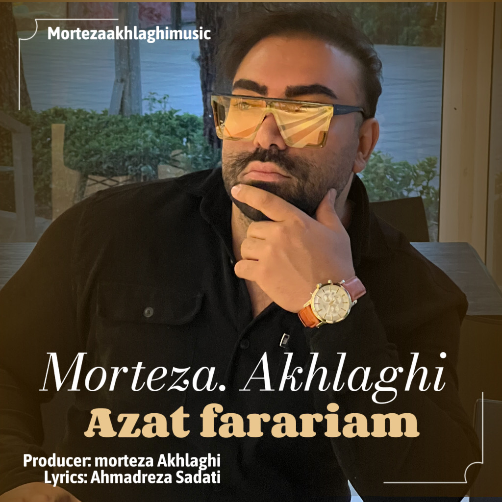 Morteza Akhlaghi – Azat Farariam