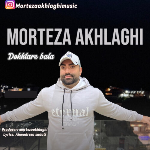 Morteza Akhlaghi – Dokhtare Bala