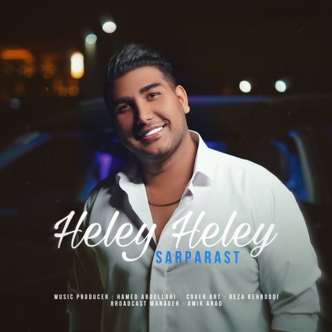 Sarparast – Heley Heley