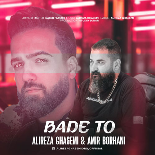 Alireza Ghasemi – Bade To (Ft Amir Borhani)