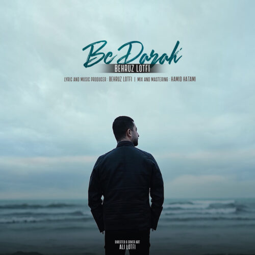 Behruz Lotfi – Be Darak