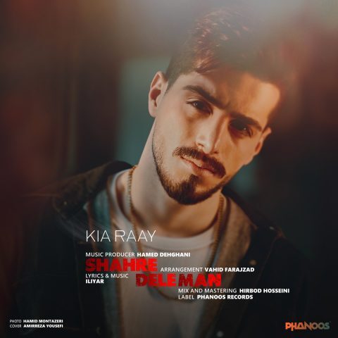 Kia Raay – Shahre Dele Man