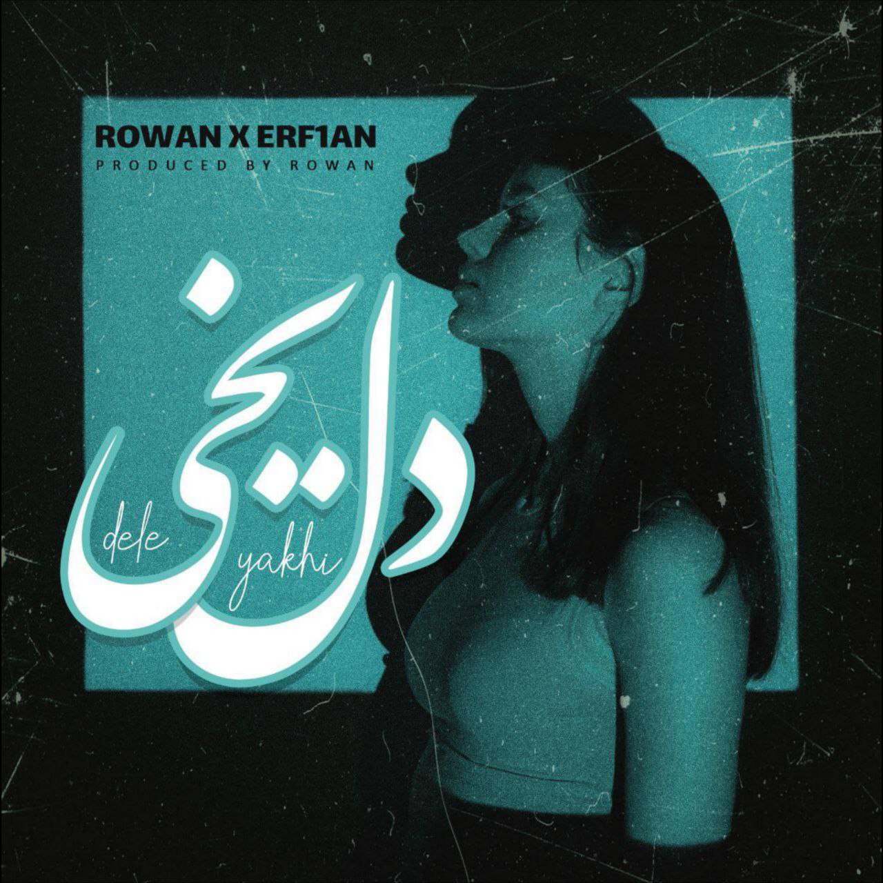 Rowan x Erf1an – Dele Yakhi