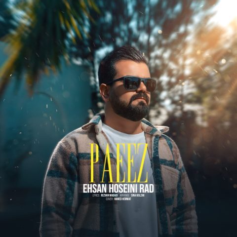 Ehsan Hosseini Rad – Paeez
