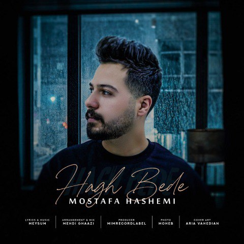 Mostafa Hashemi – Hagh Bede