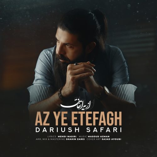 Dariush Safari – Az Ye Etefagh