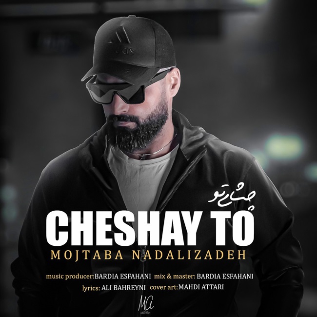Mojtaba Nadalizadeh – Cheshaye To