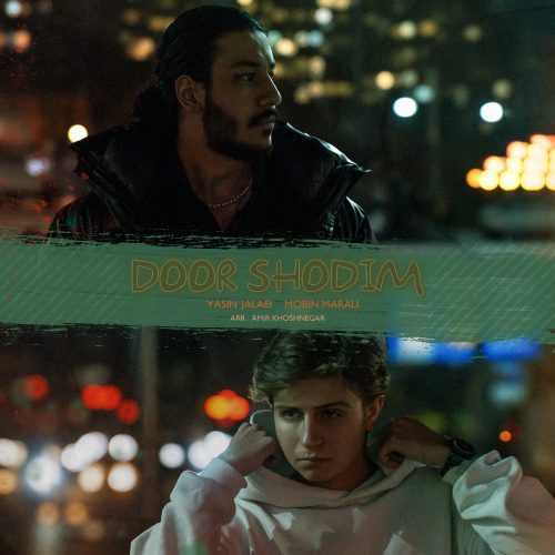 Yasin Jalaei & Mobin Marali – Door Shodim