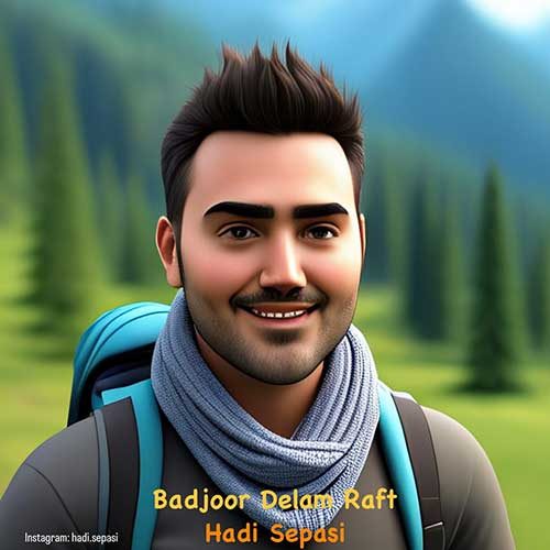Hadi Sepasi – Badjoor Delam Raft
