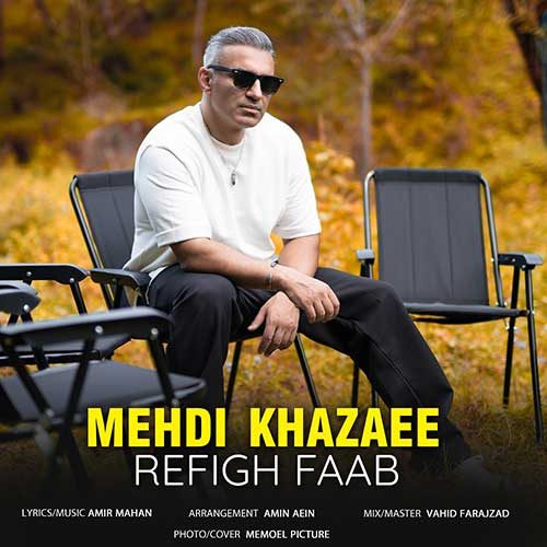 Mehdi Khazaee – Refigh Faab