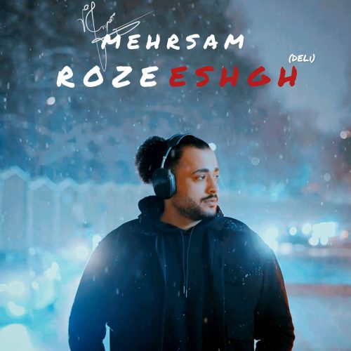 Mehrsam – Roze Eshgh (Deli)