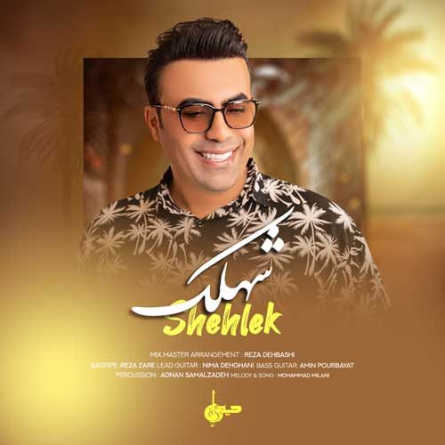 Heydar Ahmadi – Shehlek