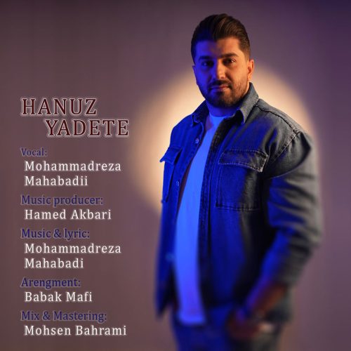Mohammadreza Mahabadi – Hanooz Yadete
