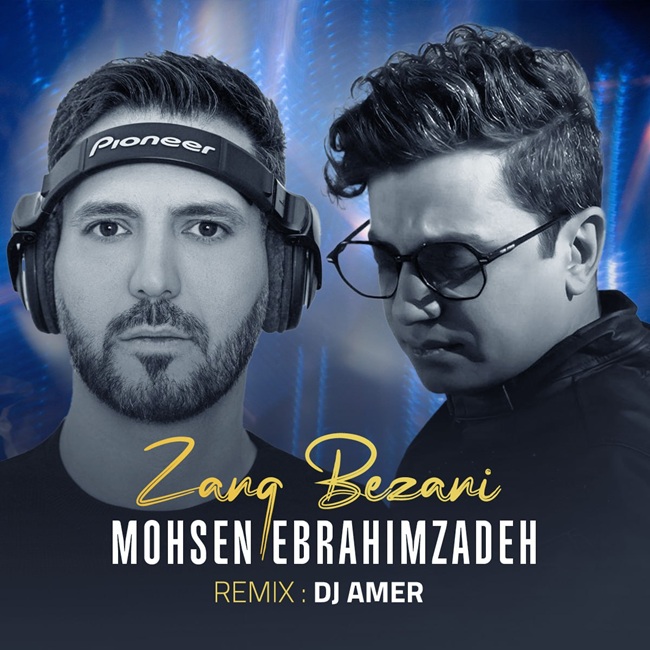 Mohsen Ebrahimzadeh – Zang Bezani (Dj Amer Remix)