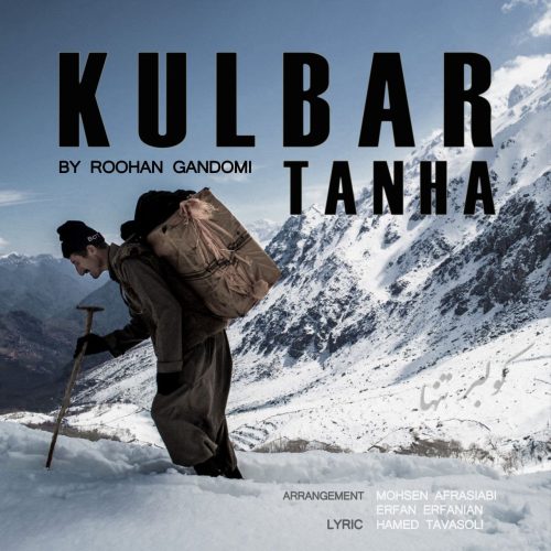 Roohan Gandomi – Kulbar Tanha