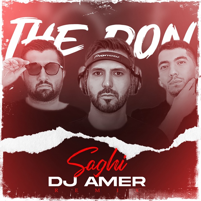 The Don – Saghi (Dj Amer Remix)