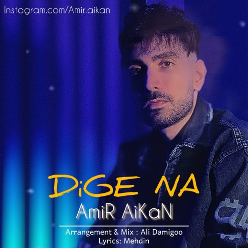 Amir Aikan – Dige Na