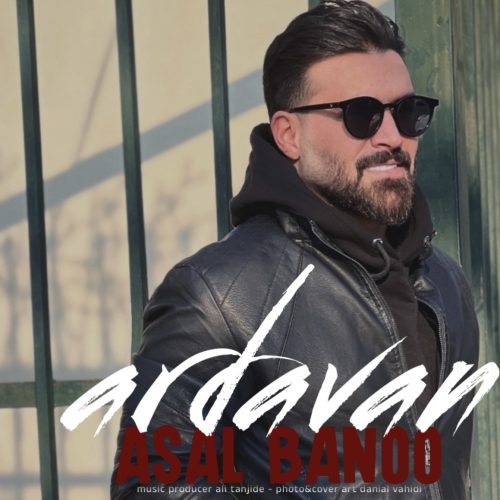 Ardavan – Asal Banoo
