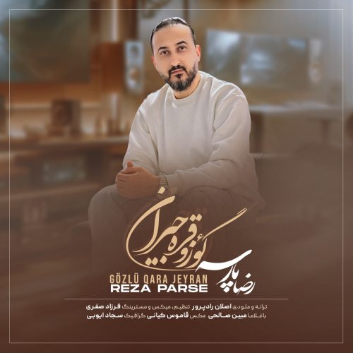 Reza Parse – Gözlü Qara Jeyran