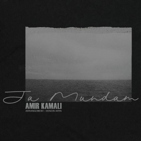 Amir Kamali – Ja Mundam