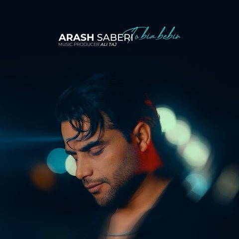 Arash Saberi – To Bia Bebin