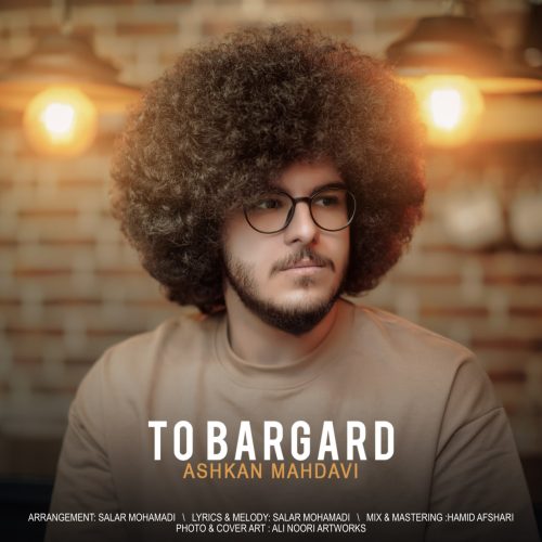 Ashkan Mahdavi – To Bargard